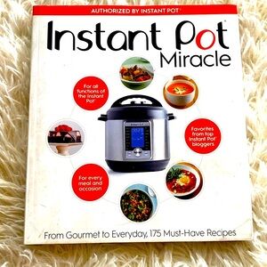 INSTANT POT MIRACLE COOKBOOK 175 Recipes From Gourmet to Everyday PB EUC